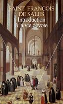 Couverture du livre « Introduction à la vie dévote » de Saint Francois De Sales aux éditions Points