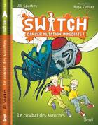 Couverture du livre « Switch t.2 ; danger mutation immédiate » de Ali Sparkes et Ross Collins aux éditions Seuil