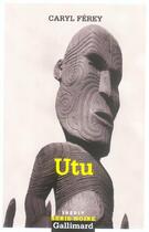 Couverture du livre « Utu - un thriller chez les maoris » de Caryl Ferey aux éditions Gallimard