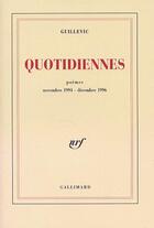 Couverture du livre « Quotidiennes : Poèmes (novembre 1994 - décembre 1996) » de Eugene Guillevic aux éditions Gallimard