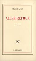 Couverture du livre « Aller Retour » de Marcel Aymé aux éditions Gallimard