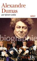 Couverture du livre « Alexandre Dumas » de Sylvain Ledda aux éditions Gallimard