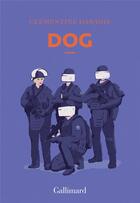 Couverture du livre « Dog » de Clementine Dabadie aux éditions Gallimard