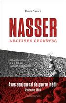 Couverture du livre « Nasser ; archives secrètes » de Hoda Nasser aux éditions Flammarion