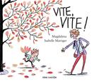 Couverture du livre « Vite vite ! » de Isabelle Maroger et Magdalena aux éditions Pere Castor