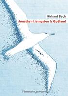 Couverture du livre « Jonathan Livingston le goeland » de Richard Bach aux éditions Flammarion Jeunesse