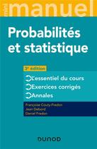 Couverture du livre « Mini manuel : probabilités et statistique : cours + annales + exos (3e édition) » de Daniel Fredon et Jean Debord et Francoise Couty-Fredon aux éditions Dunod