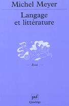 Couverture du livre « Langage et litterature » de Meyer Michel aux éditions Puf