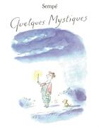 Couverture du livre « Quelques mystiques » de Jean-Jacques Sempe aux éditions Denoel