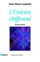 Couverture du livre « L'univers chiffonné » de Jean-Pierre Luminet aux éditions Fayard