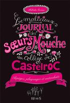 Couverture du livre « Le malicieux journal des soeurs Mouche au collège de Castelroc t.3 ; tout schuss ! » de Nathalie Somers et Nathalie Tousnakhoff aux éditions Fleurus