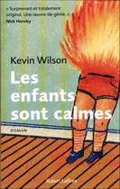 Couverture du livre « Les enfants sont calmes » de Kevin Wilson aux éditions Robert Laffont
