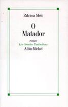 Couverture du livre « O matador » de Melo-P aux éditions Albin Michel