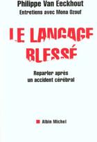 Couverture du livre « Le langage blessé » de Mona Ozouf et Philippe Van Eeckhout aux éditions Albin Michel