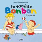 Couverture du livre « La famille bonbon a la piscine » de P Claude-Lafontaine aux éditions Lito