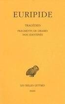 Couverture du livre « Tragedies Tome 4 ; 4e partie : fragments de drames non identifiés » de Euripide aux éditions Belles Lettres