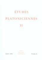 Couverture du livre « Etudes platoniciennes ii (édition 2006) » de Etudes Platoniciennes aux éditions Belles Lettres