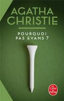 Couverture du livre « Pourquoi pas Evans ? » de Agatha Christie aux éditions Le Livre De Poche