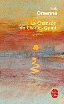 Couverture du livre « La chanson de Charles Quint » de Erik Orsenna aux éditions Le Livre De Poche