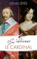 Couverture du livre « L'indienne et le cardinal » de Denis Lepee aux éditions Plon