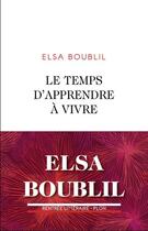 Couverture du livre « Le temps d'apprendre à vivre » de Elsa Boublil aux éditions Plon