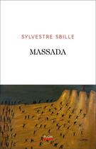 Couverture du livre « Massada » de Sylvestre Sbille aux éditions Plon