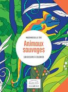 Couverture du livre « Animaux sauvages ; petit cahier harmonie » de Eve Grosset aux éditions Solar