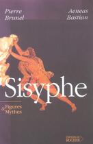 Couverture du livre « Sisyphe - figures & mythes » de Bastian/Brunel aux éditions Rocher