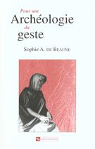 Couverture du livre « Pour une archéologie du geste » de Sophie A. De Beaune aux éditions Cnrs