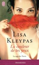 Couverture du livre « La saga des Travis t.4 ; la couleur de tes yeux » de Lisa Kleypas aux éditions J'ai Lu