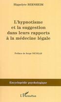 Couverture du livre « L'hypnotisme et la suggestion dans leurs rapports à la médecine légale » de Hippolyte Bernheim aux éditions Editions L'harmattan