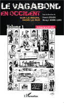 Couverture du livre « Le vagabond en Occident ; sur la route, dans la rue t.1 ; du Moyen Age au XIX siècle » de Francis Desvois et Morag J. Munro-Landi aux éditions Editions L'harmattan