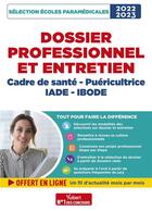 Couverture du livre « Dossier professionnel : sélection cadre de santé, puéricultrice, IADE et IBODE ; admission 2022-2023 ; nouvelles modalités » de Mandy Gueguen et Marylene Guillou aux éditions Vuibert