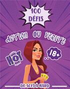 Couverture du livre « 100 défis action ou vérité de soft à hard ; le jeu coquin pour soirée de couple » de Production Eka aux éditions Books On Demand