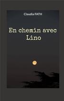 Couverture du livre « En chemin avec Lino » de Claudia Fath aux éditions Books On Demand