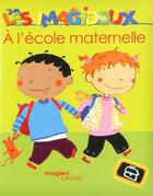 Couverture du livre « IMAGIDOUX ; à l'école maternelle » de Fani Marceau et Claire Le Grand aux éditions Grund