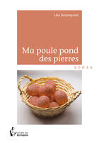 Couverture du livre « Ma poule pond des pierres » de Lala Denamganai aux éditions Societe Des Ecrivains