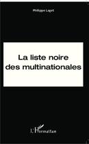 Couverture du livre « Liste noire des multinationales » de Philippe Laget aux éditions L'harmattan
