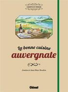 Couverture du livre « La bonne cuisine auvergnate » de Josette Boudou et Jean-Marc Boudou aux éditions Glenat