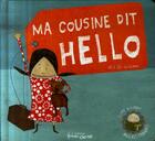 Couverture du livre « Ma cousine dit hello » de Kris Di Giacomo aux éditions Frimousse