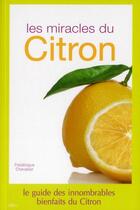 Couverture du livre « Les miracles du citron » de Frederique Chevalier aux éditions Ideo