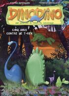 Couverture du livre « Dino dino t.1 ; cinq amis contre le T-rex » de Federico Bertolucci et Stefano Bordiglioni aux éditions Petit Pierre & Ieiazel