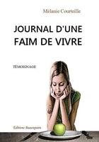 Couverture du livre « Journal d'une faim de vivre » de Melanie Courteille aux éditions Beaurepaire