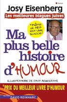 Couverture du livre « Ma plus belle histoire d'humour... les meilleures blagues juives » de Josy Eisenberg aux éditions David Reinharc