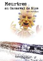 Couverture du livre « Meurtres au carnaval de Nice » de Henri Richebois aux éditions Melibee