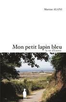 Couverture du livre « Mon petit lapin bleu » de Alani Martine aux éditions Iggybook