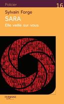 Couverture du livre « Sara : elle veille sur vous » de Sylvain Forge aux éditions Feryane
