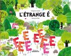 Couverture du livre « L'étrange É » de Gregoire Aubin et Roxanne Bee aux éditions Amaterra