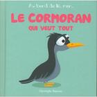 Couverture du livre « Le cormoran qui veut tout » de Christophe Boncens aux éditions Beluga