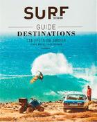 Couverture du livre « Surf session, guide destinations ; 20 spots où surfer » de Servaire Olivier aux éditions Surf Session